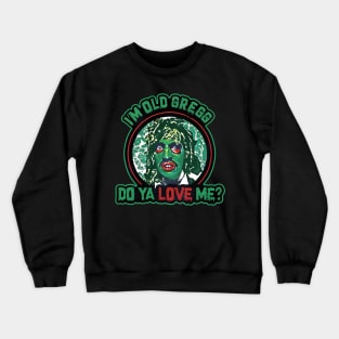 I'M OLD GREGG - SCARY FACE Crewneck Sweatshirt